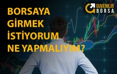 Borsaya Girmek İstiyorum Ne Yapmalıyım?